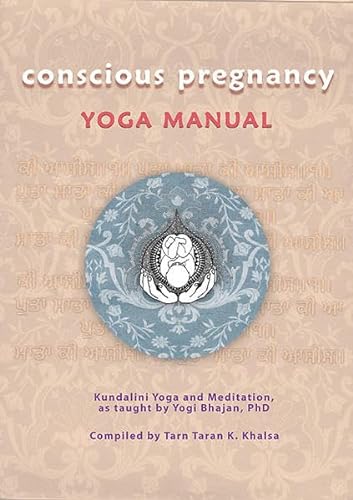 Conscious Pregnancy: Yoga Manual; Vol. 2 von Yogi Press Sat Nam Media